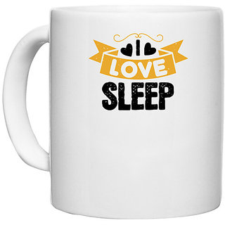                       UDNAG White Ceramic Coffee / Tea Mug 'Sleeping | I love sleep' Perfect for Gifting [330ml]                                              
