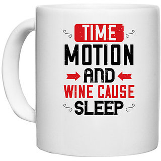                       UDNAG White Ceramic Coffee / Tea Mug 'Sleeping | Time, motion and wine cause sleep' Perfect for Gifting [330ml]                                              