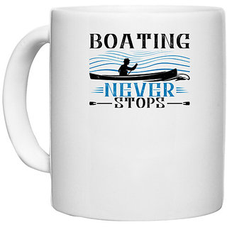                       UDNAG White Ceramic Coffee / Tea Mug 'Boating | Boating never stops' Perfect for Gifting [330ml]                                              