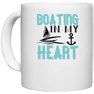                       UDNAG White Ceramic Coffee / Tea Mug 'Boating | Boating, in my heart' Perfect for Gifting [330ml]                                              