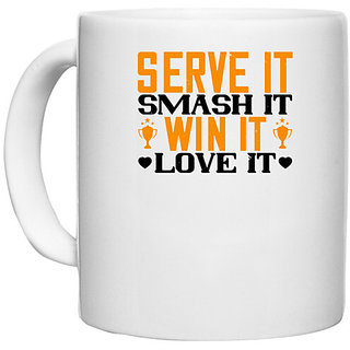                       UDNAG White Ceramic Coffee / Tea Mug 'Badminton | Serve it, smash it, win it, love it' Perfect for Gifting [330ml]                                              
