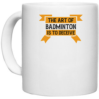                       UDNAG White Ceramic Coffee / Tea Mug 'Badminton | The art of badminton' Perfect for Gifting [330ml]                                              
