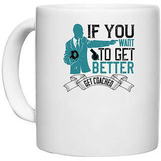                       UDNAG White Ceramic Coffee / Tea Mug 'Team Coach | If you want to get better, get coached' Perfect for Gifting [330ml]                                              