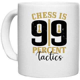                       UDNAG White Ceramic Coffee / Tea Mug 'Chess | Chess is 99 percent tactics' Perfect for Gifting [330ml]                                              