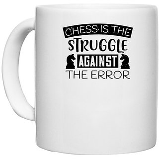                       UDNAG White Ceramic Coffee / Tea Mug 'Chess | Chess is the struggle against the error' Perfect for Gifting [330ml]                                              