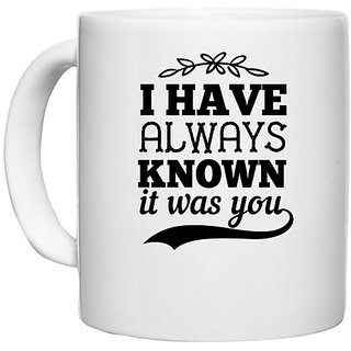                       UDNAG White Ceramic Coffee / Tea Mug 'Couple | I have always known it was you' Perfect for Gifting [330ml]                                              