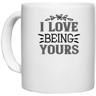                       UDNAG White Ceramic Coffee / Tea Mug 'Couple | I love being yours' Perfect for Gifting [330ml]                                              