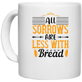                       UDNAG White Ceramic Coffee / Tea Mug 'Cooking | All sorrows are less with bread' Perfect for Gifting [330ml]                                              