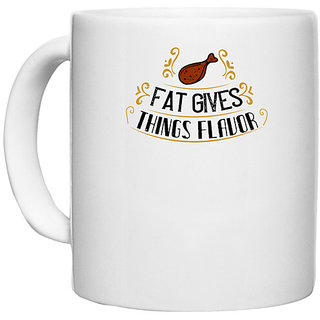                       UDNAG White Ceramic Coffee / Tea Mug 'Cooking | Fat gives things flavor' Perfect for Gifting [330ml]                                              