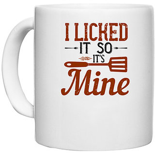                       UDNAG White Ceramic Coffee / Tea Mug 'Cooking | i licked it so its mine' Perfect for Gifting [330ml]                                              