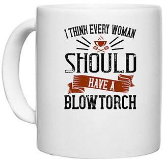                       UDNAG White Ceramic Coffee / Tea Mug 'Cooking | i think every woman should have a blowtorch' Perfect for Gifting [330ml]                                              