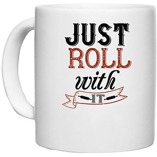                       UDNAG White Ceramic Coffee / Tea Mug 'Cooking | just roll with it' Perfect for Gifting [330ml]                                              