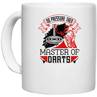                       UDNAG White Ceramic Coffee / Tea Mug 'Dart | No pressure then master of darts' Perfect for Gifting [330ml]                                              