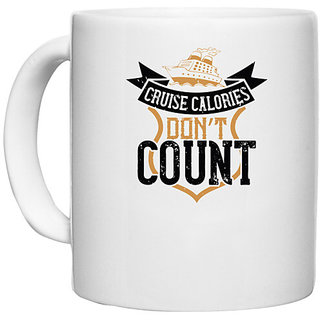                       UDNAG White Ceramic Coffee / Tea Mug 'Girls trip | cruise calories don't count' Perfect for Gifting [330ml]                                              