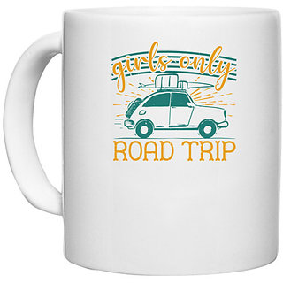                       UDNAG White Ceramic Coffee / Tea Mug 'Girls trip | girls only road trip' Perfect for Gifting [330ml]                                              