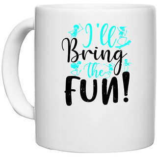                       UDNAG White Ceramic Coffee / Tea Mug 'Girls trip | i'll bring the fun!' Perfect for Gifting [330ml]                                              