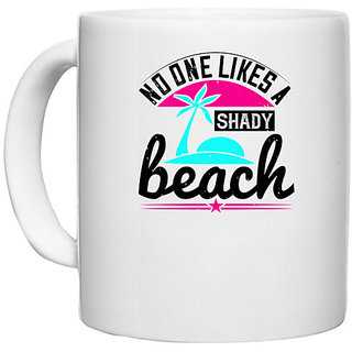                       UDNAG White Ceramic Coffee / Tea Mug 'Girls trip | no one likes a shady beach' Perfect for Gifting [330ml]                                              