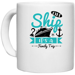                       UDNAG White Ceramic Coffee / Tea Mug 'Girls trip | oh ship it's a family trip' Perfect for Gifting [330ml]                                              