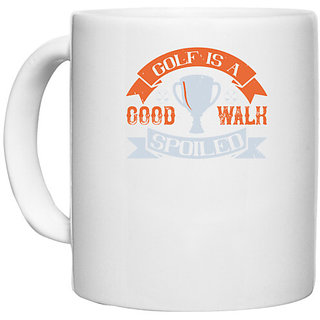                       UDNAG White Ceramic Coffee / Tea Mug 'Golf | Golf is a good walk spoiled' Perfect for Gifting [330ml]                                              