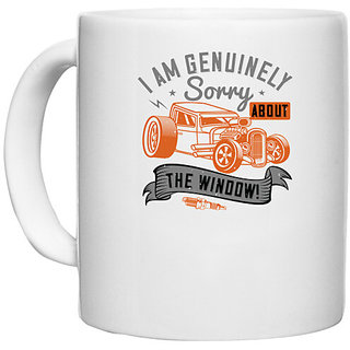                       UDNAG White Ceramic Coffee / Tea Mug 'Hot Rod Car | I am genuinely sorry about the window!' Perfect for Gifting [330ml]                                              