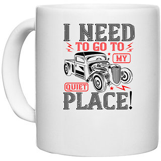                       UDNAG White Ceramic Coffee / Tea Mug 'Hot Rod Car | I need to go to my quiet place!' Perfect for Gifting [330ml]                                              