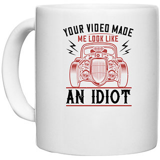                       UDNAG White Ceramic Coffee / Tea Mug 'Hot Rod Car | Your video made me look like an idiot' Perfect for Gifting [330ml]                                              