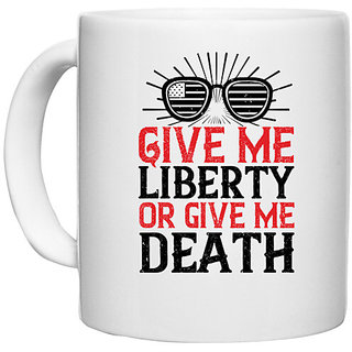                       UDNAG White Ceramic Coffee / Tea Mug 'Independance Day | Give me liberty or give me death' Perfect for Gifting [330ml]                                              