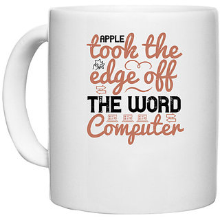                       UDNAG White Ceramic Coffee / Tea Mug 'Internet | took the edge off the word 'computer' Perfect for Gifting [330ml]                                              