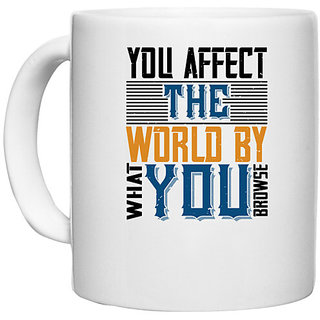                       UDNAG White Ceramic Coffee / Tea Mug 'Internet | You affect the world by what you browse' Perfect for Gifting [330ml]                                              
