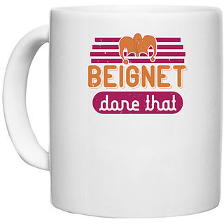                       UDNAG White Ceramic Coffee / Tea Mug 'Mardi Gras | Beignet, done that' Perfect for Gifting [330ml]                                              