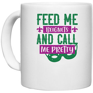                       UDNAG White Ceramic Coffee / Tea Mug 'Mardi Gras | feed me beignets and call me pretty' Perfect for Gifting [330ml]                                              
