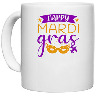                       UDNAG White Ceramic Coffee / Tea Mug 'Mardi Gras | happy mardi gras' Perfect for Gifting [330ml]                                              