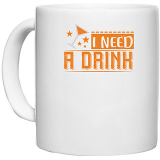                       UDNAG White Ceramic Coffee / Tea Mug 'Mardi Gras | i need a drink' Perfect for Gifting [330ml]                                              