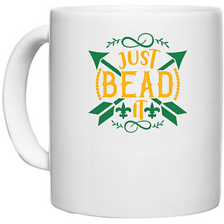                       UDNAG White Ceramic Coffee / Tea Mug 'Mardi Gras | JUST BEAD IT' Perfect for Gifting [330ml]                                              