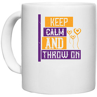                       UDNAG White Ceramic Coffee / Tea Mug 'Mardi Gras | Keep calm and throw on' Perfect for Gifting [330ml]                                              