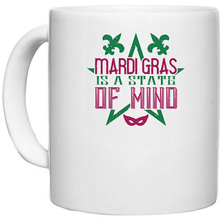                       UDNAG White Ceramic Coffee / Tea Mug 'Mardi Gras | Mardi Gras is a state of mind' Perfect for Gifting [330ml]                                              