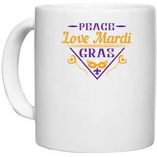                       UDNAG White Ceramic Coffee / Tea Mug 'Mardi Gras | peace love mardi gras' Perfect for Gifting [330ml]                                              
