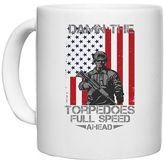                       UDNAG White Ceramic Coffee / Tea Mug 'Military | Damn the torpedoes, full speed ahead' Perfect for Gifting [330ml]                                              
