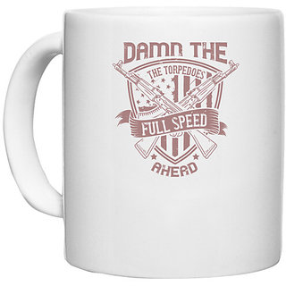                       UDNAG White Ceramic Coffee / Tea Mug 'Military | Damn the torpedoes, full speed ahead2' Perfect for Gifting [330ml]                                              