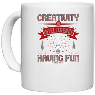                       UDNAG White Ceramic Coffee / Tea Mug 'Motivational | Creativity Is Intelligence Having Fun' Perfect for Gifting [330ml]                                              