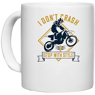                       UDNAG White Ceramic Coffee / Tea Mug 'Motor Cycle | I dont crash. I stop with style' Perfect for Gifting [330ml]                                              