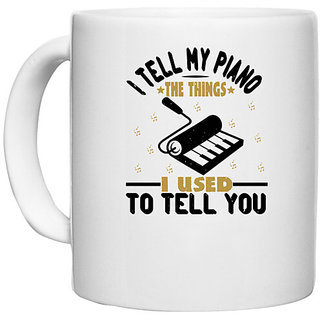                       UDNAG White Ceramic Coffee / Tea Mug 'Piano | I tell my piano the things I used to tell you' Perfect for Gifting [330ml]                                              