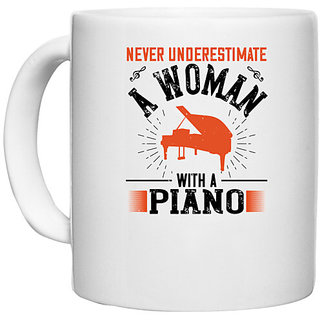                       UDNAG White Ceramic Coffee / Tea Mug 'Piano | never underestimate a woman with a piano' Perfect for Gifting [330ml]                                              