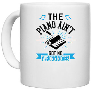                       UDNAG White Ceramic Coffee / Tea Mug 'Piano | The piano aint got no wrong notes 02' Perfect for Gifting [330ml]                                              