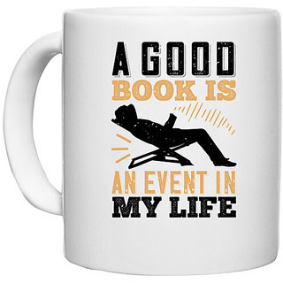                       UDNAG White Ceramic Coffee / Tea Mug 'Reading | A good book is an event in my life' Perfect for Gifting [330ml]                                              