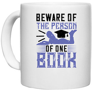                       UDNAG White Ceramic Coffee / Tea Mug 'Reading | Beware of the person of one book' Perfect for Gifting [330ml]                                              