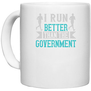                       UDNAG White Ceramic Coffee / Tea Mug 'Running | i run better than the government' Perfect for Gifting [330ml]                                              