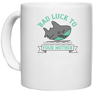                       UDNAG White Ceramic Coffee / Tea Mug 'Shark | Bad luck to your mother' Perfect for Gifting [330ml]                                              