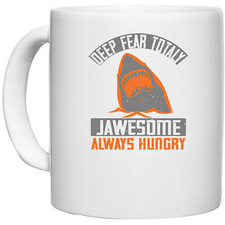                       UDNAG White Ceramic Coffee / Tea Mug 'Shark | deep fear totaly jawesome always hungry' Perfect for Gifting [330ml]                                              