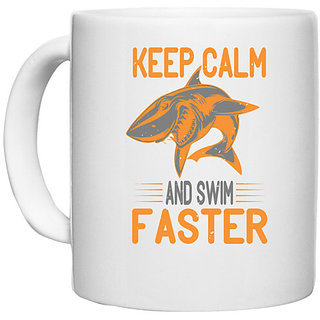                       UDNAG White Ceramic Coffee / Tea Mug 'Shark | keep calm and swim faster' Perfect for Gifting [330ml]                                              